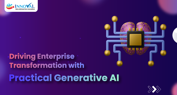 Driving Enterprise Transformation with Practical Generative AI